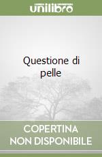 Questione di pelle