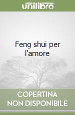 Feng shui per l'amore