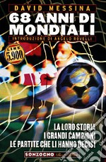 68 anni di Mondiali libro