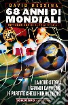 68 anni di Mondiali libro