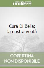 Cura Di Bella: la nostra verità libro