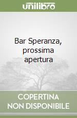 Bar Speranza, prossima apertura libro