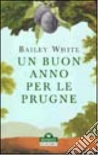 Un buon anno per le prugne libro