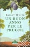 Un buon anno per le prugne libro