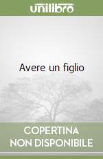 Avere un figlio libro