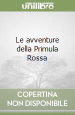 Le avventure della Primula Rossa libro