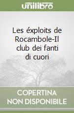 Les éxploits de Rocambole-Il club dei fanti di cuori (1) (1) libro