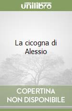 La cicogna di Alessio libro