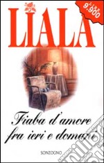 Fiaba d'amore fra ieri e domani