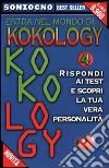 Entra nel mondo di kokology. Vol. 4: Rispondi ai test e scopri la tua vera personalità libro