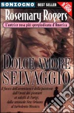 Dolce amore selvaggio