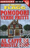 Pomodori verdi fritti al caffè di Whistlestop libro