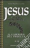 Jesus. Storia di un uomo. Vol. 2: Il cammino del profeta libro