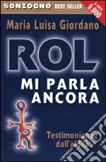 Rol mi parla ancora. Testimonianze dall'aldilà