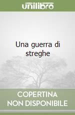 Una guerra di streghe libro