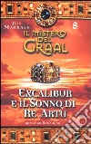 Il Mistero del Graal. Vol. 8: Excalibur e il sonno di re Artu' libro