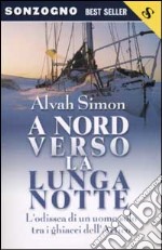 A nord verso la lunga notte libro