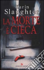 La morte è cieca libro