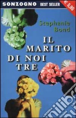 Il marito di noi tre libro