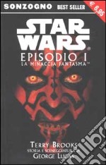 Star wars. Episodio 1. La minaccia fantasma libro