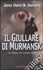 Il giullare di Murmansk libro