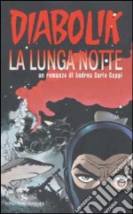 Diabolik. La lunga notte libro