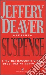 Suspense. I più bei racconti gialli degli ultimi cento anni libro