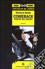 Comeback. Colpo su colpo libro