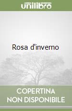 Rosa d'inverno libro