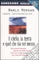 Il cielo, la terra e quel che sta nel mezzo libro