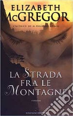 La strada fra le montagne libro