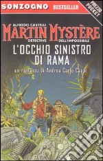 Martin Mystere. L'occhio sinistro di Rama libro