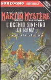 Martin Mystere. L'occhio sinistro di Rama libro