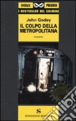 Il colpo della metropolitana libro