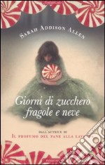 Giorni di zucchero fragole e neve libro