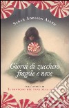 Giorni di zucchero fragole e neve libro