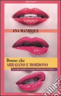 Donne che abbaiano e mordono libro