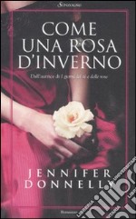 Come una rosa d'inverno libro