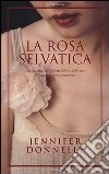 La rosa selvatica libro