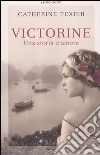 Victorine. Una storia d'amore libro