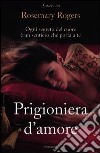 Prigioniera d'amore libro