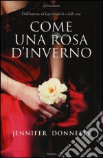 Come una rosa d'inverno libro