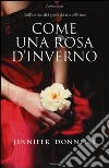 Come una rosa d'inverno libro