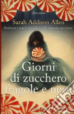 Giorni di zucchero fragole e neve libro