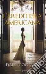 L'ereditiera americana libro