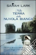 Nella terra della nuvola bianca libro