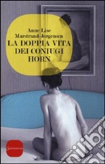 La doppia vita dei coniugi Horn libro