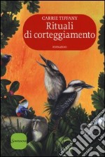 Rituali di corteggiamento libro