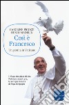 Così è Francesco. Un gesuita in Vaticano libro