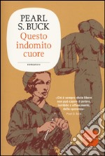 Questo indomito cuore libro